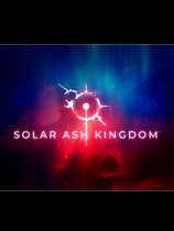 太阳灰国(Solar Ash Kingdom)汉化版 v0.1